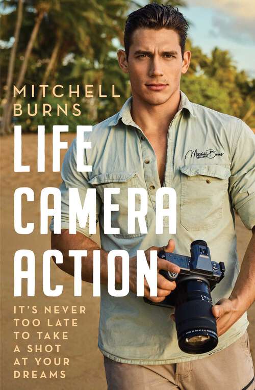 Book cover of Life, Camera, Action