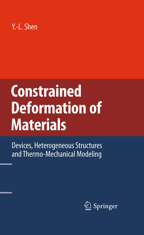 Book cover of Constrained Deformation of Materials: Devices, Heterogeneous Structures and Thermo-Mechanical Modeling