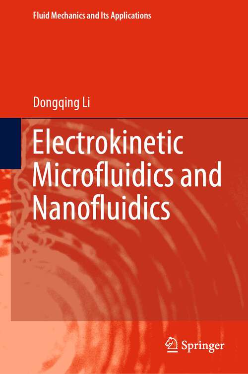 Book cover of Electrokinetic Microfluidics and Nanofluidics (1st ed. 2023) (Fluid Mechanics and Its Applications #133)