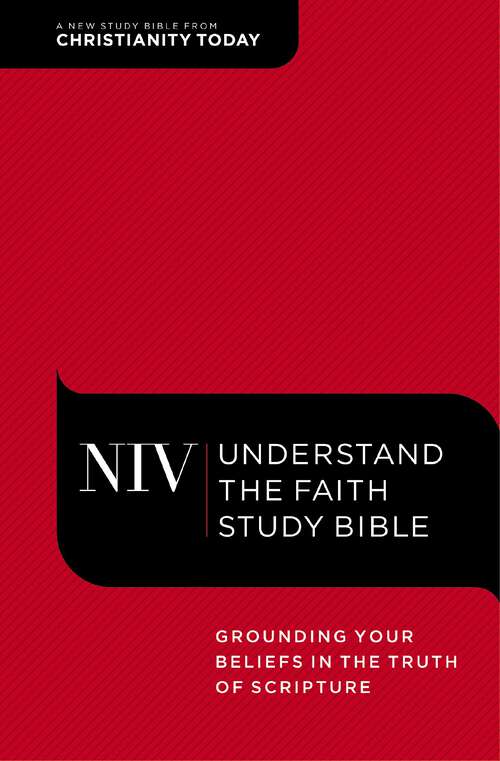 Book cover of NIV, Understand the Faith Study Bible, eBook: Grounding Your Beliefs in the Truth of Scripture