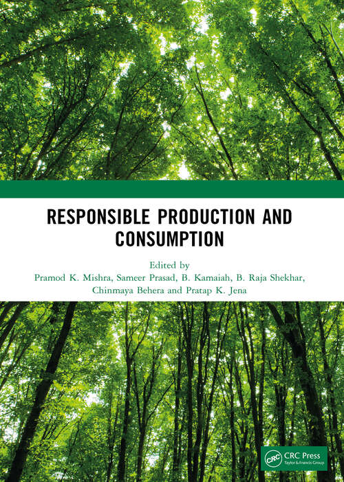 Book cover of Responsible Production and Consumption: Proceedings of the International Conference on Responsible Consumption and Production: Agriculture Sustainability and Food Security