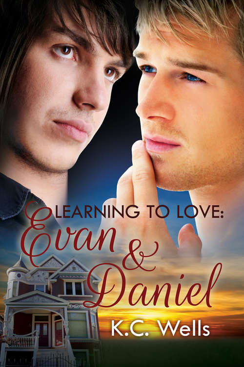 Book cover of Learning to Love: Evan And Daniel (Learning to Love)