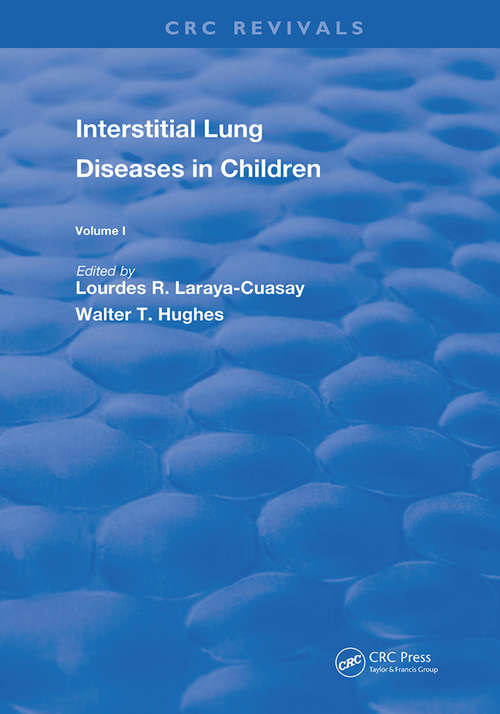 Book cover of Interstitial Lung Diseases in Children: Volume 1 (Routledge Revivals)