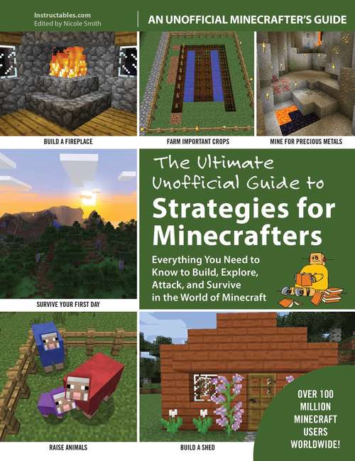 Book cover of The Ultimate Unofficial Guide to Strategies for Minecrafters: Everything You Need to Know to Build, Explore, Attack, and Survive in the World of Minecraft