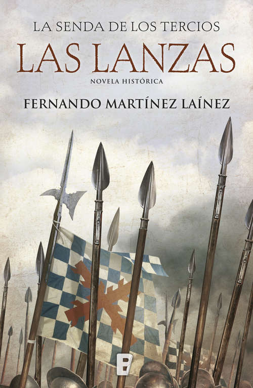 Book cover of Las lanzas (La senda de los Tercios #1)