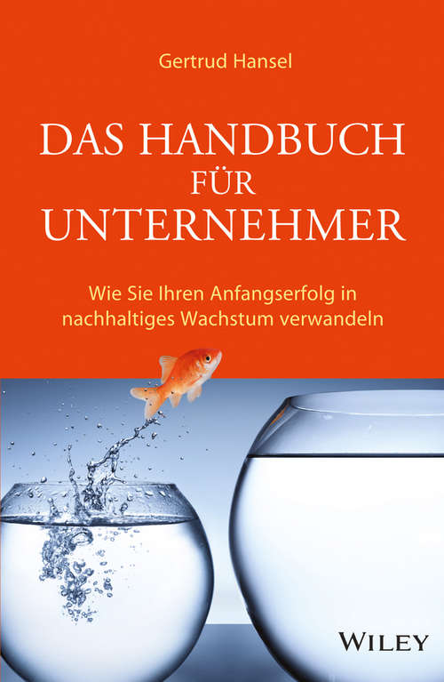 Book cover of Das Handbuch für Unternehmer: Wie Sie Ihren Anfangserfolg in nachhaltiges Wachstum verwandeln