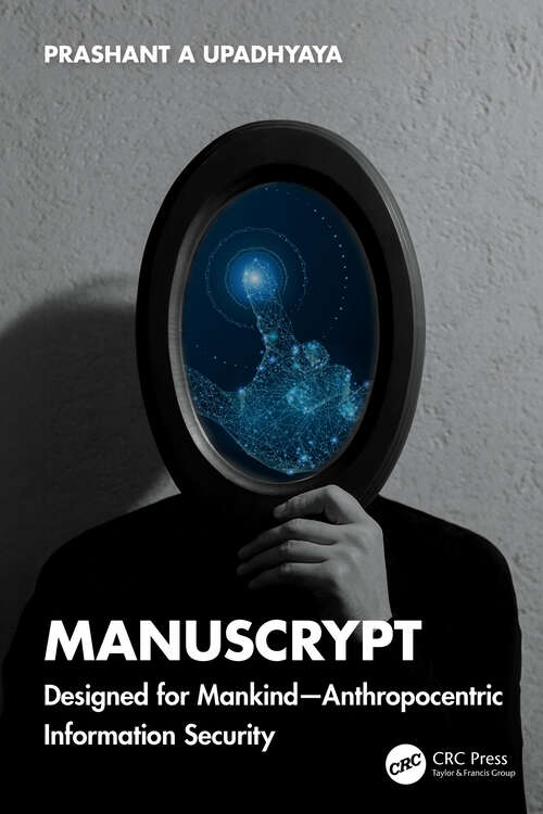 Book cover of ManusCrypt: Designed for Mankind – Anthropocentric Information Security