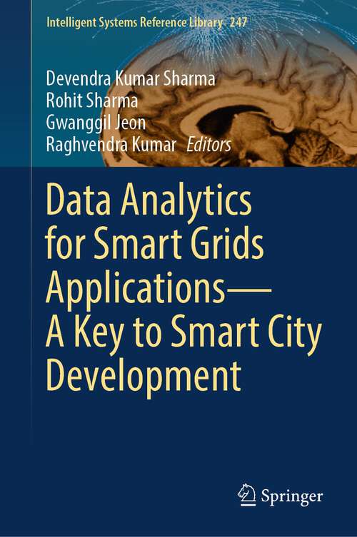 Book cover of Data Analytics for Smart Grids Applications—A Key to Smart City Development (1st ed. 2023) (Intelligent Systems Reference Library #247)