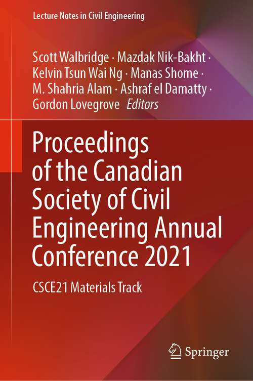 Book cover of Proceedings of the Canadian Society of Civil Engineering Annual Conference 2021: CSCE21 Materials Track (1st ed. 2023) (Lecture Notes in Civil Engineering #248)