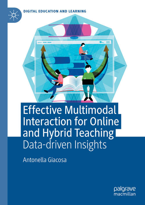 Book cover of Effective Multimodal Interaction for Online and Hybrid Teaching: Data-driven Insights (Digital Education and Learning)