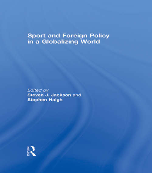 Book cover of Sport and Foreign Policy in a Globalizing World (Sport in the Global Society)