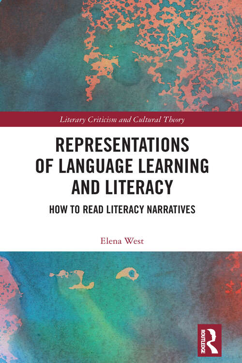 Book cover of Representations of Language Learning and Literacy: How to Read Literacy Narratives (Literary Criticism and Cultural Theory)