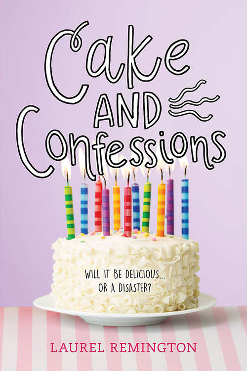 Book cover of Cake and Confessions (The Secret Recipe Book #2)