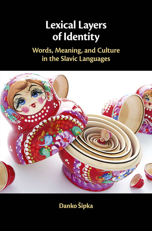 Book cover of Lexical Layers of Identity: Words, Meaning, and Culture in the Slavic Languages