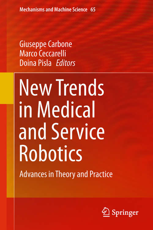 Book cover of New Trends in Medical and Service Robotics: Advances in Theory and Practice (Mechanisms and Machine Science #65)