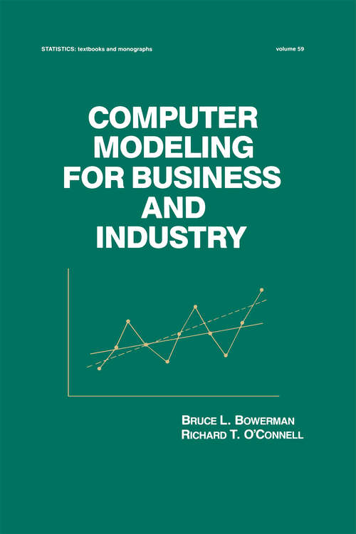 Book cover of Computer Modeling for Business and Industry (Statistics: A Series Of Textbooks And Monographs #59)