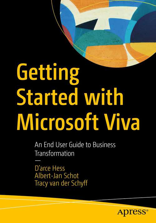 Book cover of Getting Started with Microsoft Viva: An End User Guide to Business Transformation (1st ed.)