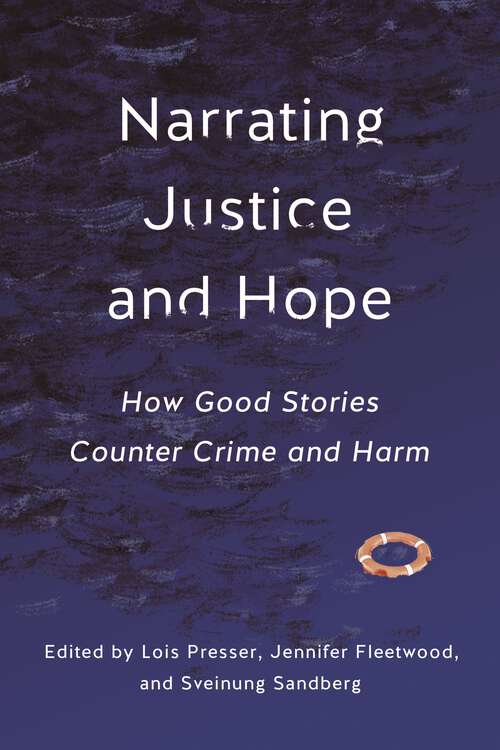 Book cover of Narrating Justice and Hope: How Good Stories Counter Crime and Harm