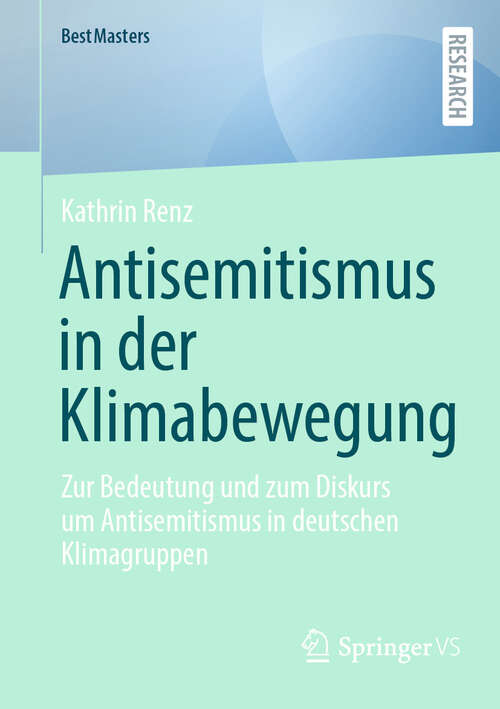 Book cover of Antisemitismus in der Klimabewegung: Zur Bedeutung und zum Diskurs um Antisemitismus in deutschen Klimagruppen (BestMasters)