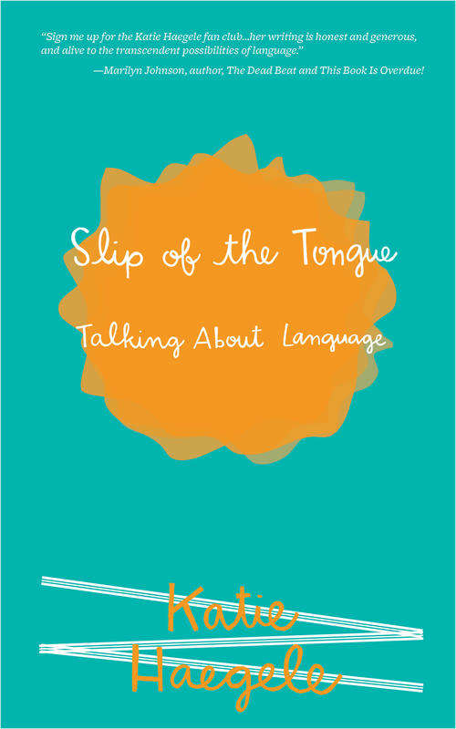 Book cover of Slip of the Tongue: Talking About Language (Real World Ser.)