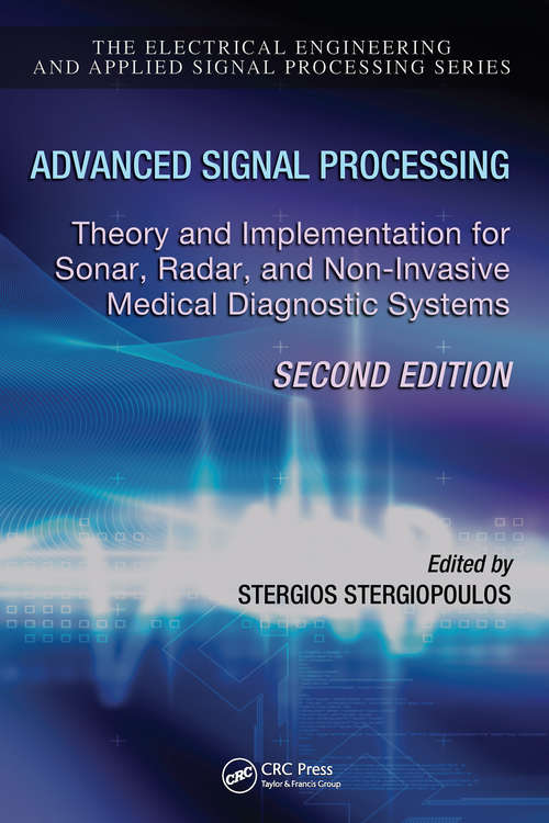 Book cover of Advanced Signal Processing: Theory and Implementation for Sonar, Radar, and Non-Invasive Medical Diagnostic Systems, Second Edition (2) (Electrical Engineering & Applied Signal Processing Series)