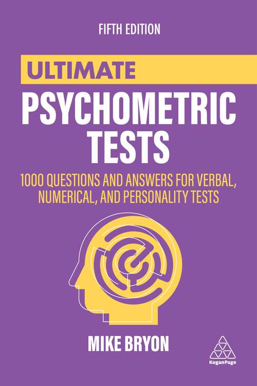Book cover of Ultimate Psychometric Tests: 1000 Questions and Answers for Verbal, Numerical, and Personality Tests (5) (Ultimate Series)