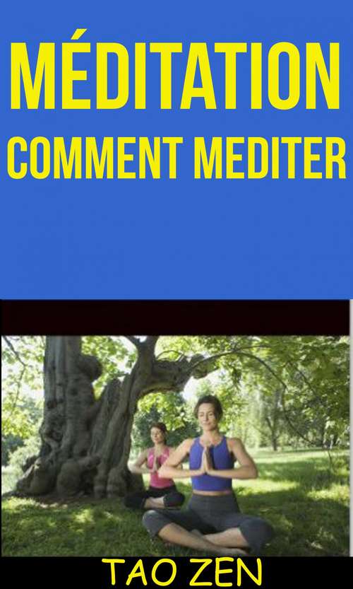 Book cover of Méditation: Comment Mediter