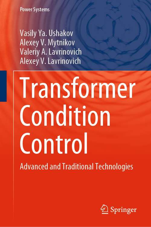 Book cover of Transformer Condition Control: Advanced and Traditional Technologies (1st ed. 2022) (Power Systems)