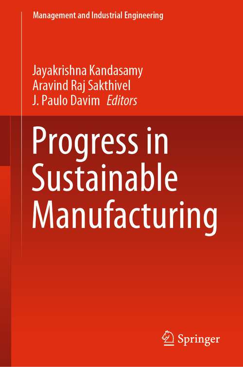 Book cover of Progress in Sustainable Manufacturing (1st ed. 2023) (Management and Industrial Engineering)