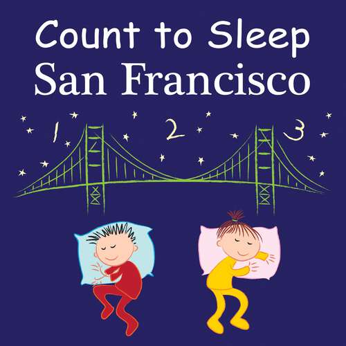 Book cover of Count To Sleep San Francisco (Count To Sleep)