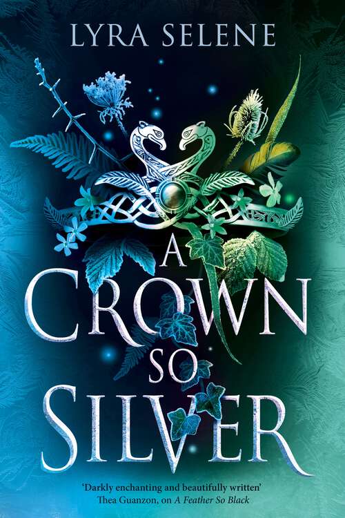 Book cover of A Crown So Silver: the Spellbinding Number One Sunday Times Bestseller (The Fair Folk Trilogy #2)