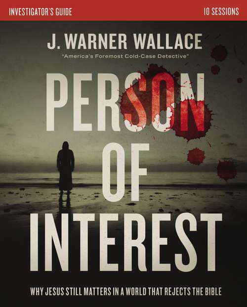 Book cover of Person of Interest Investigator's Guide: Why Jesus Still Matters in a World that Rejects the Bible