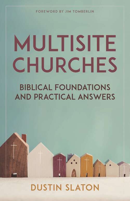 Book cover of Multisite Churches: Biblical Foundations and Practical Answers