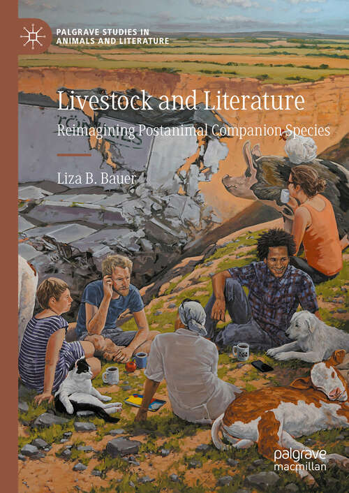 Book cover of Livestock and Literature: Reimagining Postanimal Companion Species (2024) (Palgrave Studies in Animals and Literature)