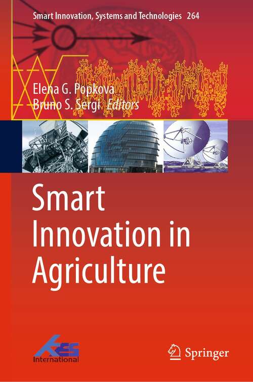 Book cover of Smart Innovation in Agriculture (1st ed. 2022) (Smart Innovation, Systems and Technologies #264)