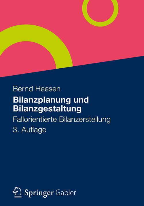 Book cover of Bilanzplanung und Bilanzgestaltung: Fallorientierte Bilanzerstellung