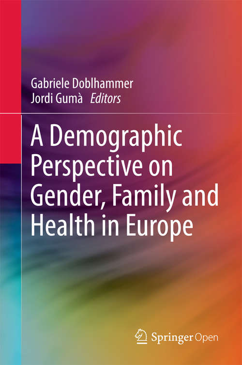 Book cover of A Demographic Perspective on Gender, Family and Health in Europe (1st ed. 2018)