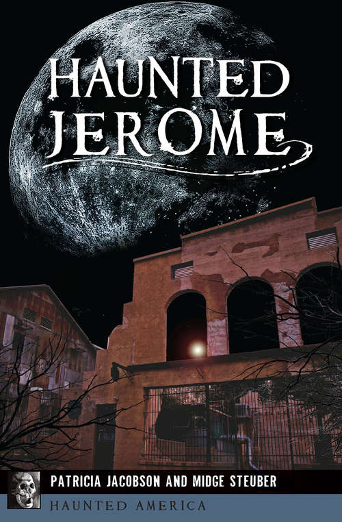 Book cover of Haunted Jerome (Haunted America)