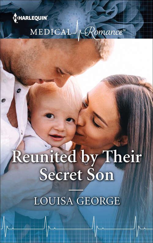 Book cover of Reunited by Their Secret Son: Resisting The Single Dad / Reunited By Their Secret Son (Harlequin Medical Romance Large Print Ser.: Vol. 956)