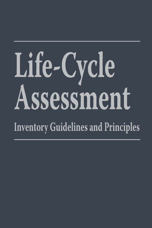 Book cover of Life-Cycle Assessment: Inventory Guidelines and Principles