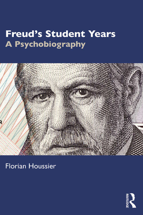 Book cover of Freud's Student Years: A Psychobiography