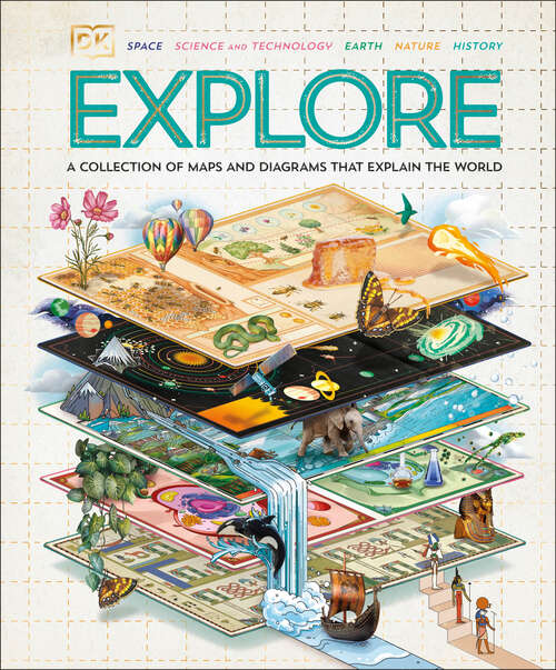 Book cover of Explore: A Collection of Maps and Diagrams That Explain the World (Explore)