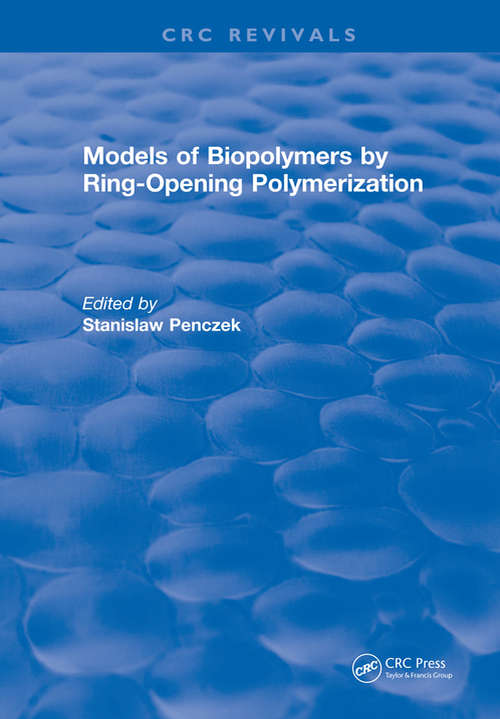 Book cover of Models of Biopolymers By Ring-Opening Polymerization