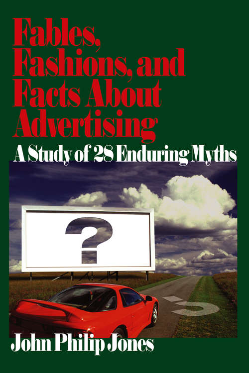 Book cover of Fables, Fashions, and Facts About Advertising: A Study of 28 Enduring Myths