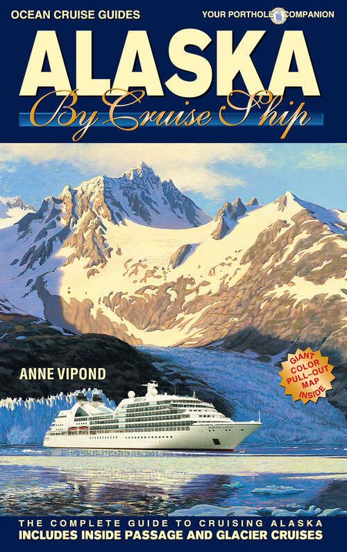 Book cover of ALASKA BY CRUISE SHIP - 10th Edition: The Complete Guide to Cruising Alaska