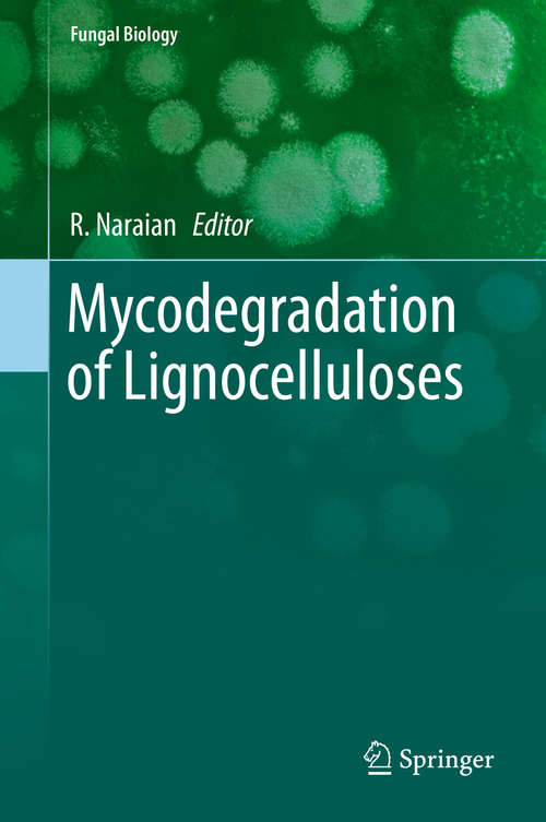 Book cover of Mycodegradation of Lignocelluloses (1st ed. 2019) (Fungal Biology)