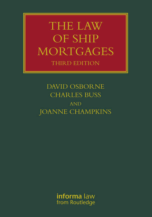 Book cover of The Law of Ship Mortgages (3) (Lloyd's Shipping Law Library)