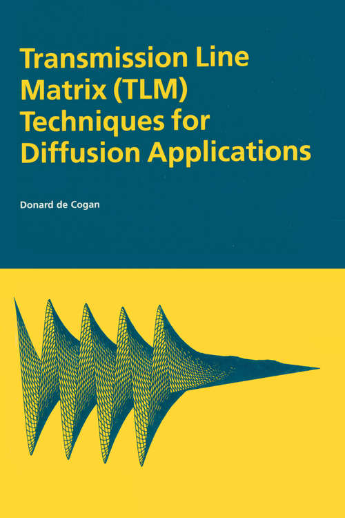 Book cover of Transmission Line Matrix (TLM) Techniques for Diffusion Applications