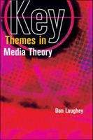 Book cover of Key Themes in Media Theory