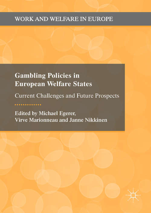 Book cover of Gambling Policies in European Welfare States: Current Challenges and Future Prospects (Work and Welfare in Europe)